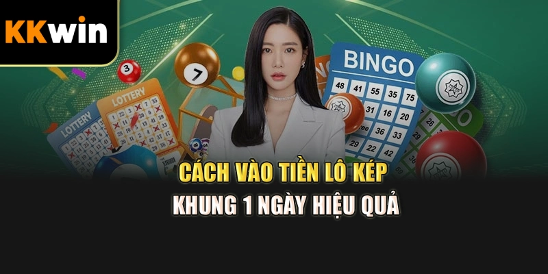 Cách vào tiền lô kép khung 1 ngày hiệu quả